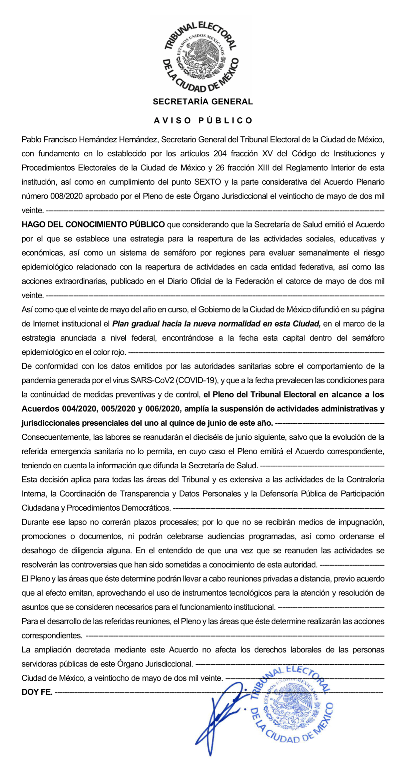 el Pleno del Tribunal Electoral en alcance a los
Acuerdos 004/2020, 005/2020 y 006/2020, amplía la suspensión de actividades administrativas y
jurisdiccionales presenciales del uno al quince de junio de este año.